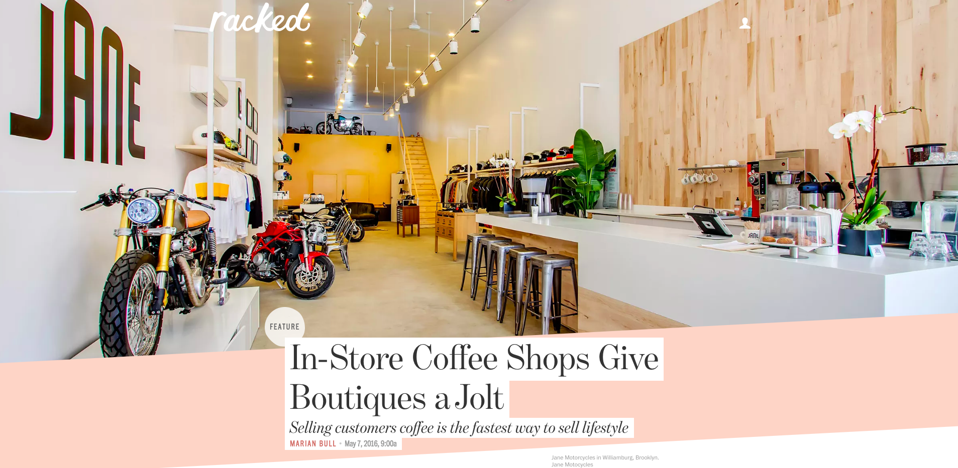 Racked.com feature on JANE and in-store coffee shops